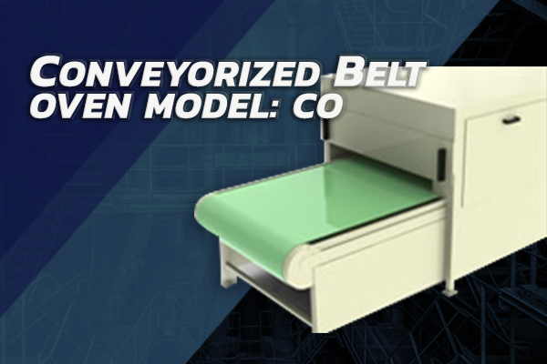 CONVEYORIZED BELT OVEN MODEL CO
